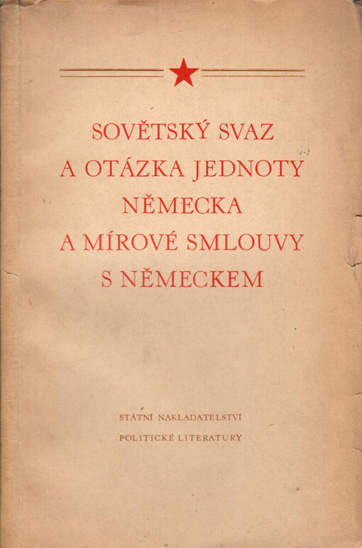 Sovětský svaz a otázka jednoty Německa a mírové smlouvy s Německem :sborník dokumentů