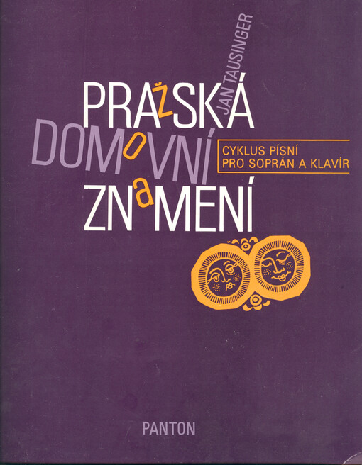 Pražská domovní znamenícyklus písní pro soprán a klavír : (1976)