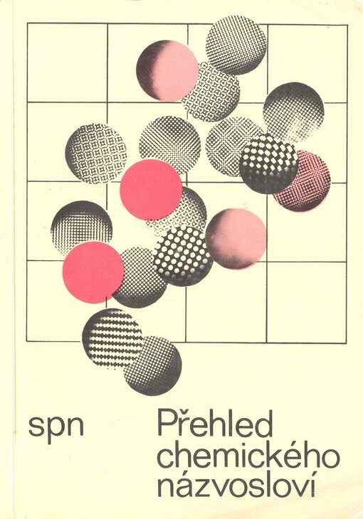 Přehled chemického názvosloví :učební příručka chemie pro stř. odb. učiliště, stř. odb. školy a gymnázia