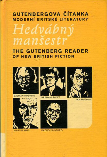 Hedvábný manšestr: Gutenbergova čítanka moderní britské literatury = the Gutenberg reader of new British fiction