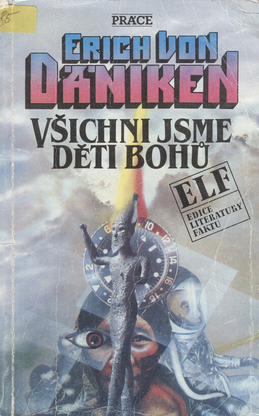 Všichni jsme děti bohů: kdyby mohly hroby mluvit