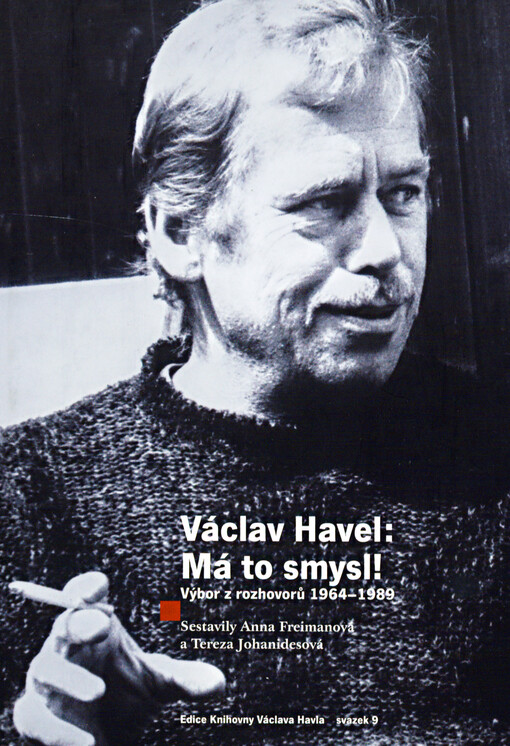 Václav Havel: má to smysl!: výbor z rozhovorů 1964-1989
