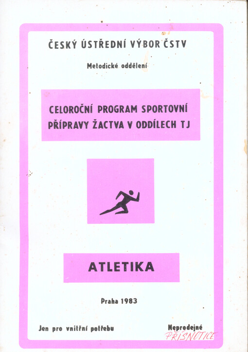 Atletika : celoroční program sportovní přípravy žactva v oddílech TJ : (metodický materiál)