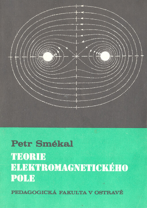 Teorie elektromagnetického pole :Řešené příklady a cvičení : Určeno stud. denního studia, studia při zaměstnání a postgrad. studia