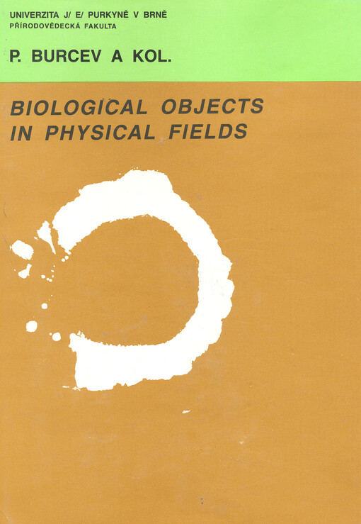 Biological Objects in Physical Fields