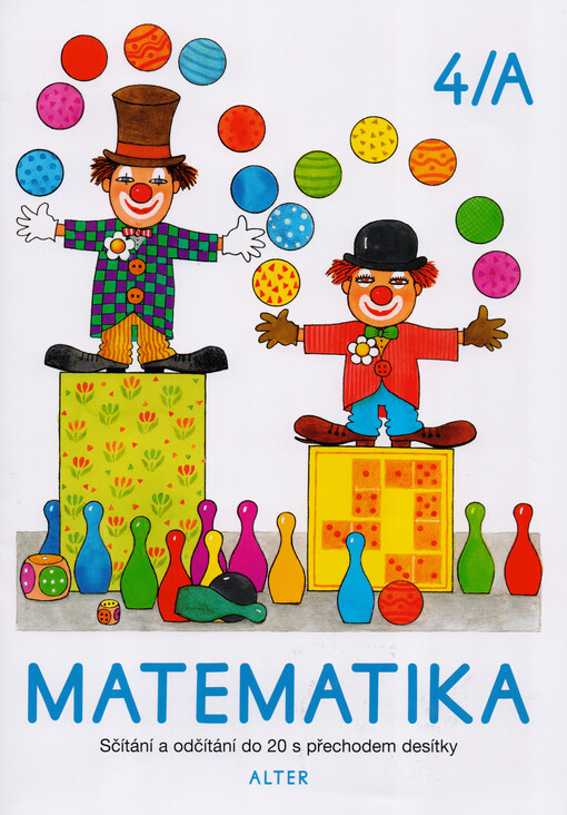 Matematika. 4/A, Sčítání a odčítání do 20 s přechodem desítky