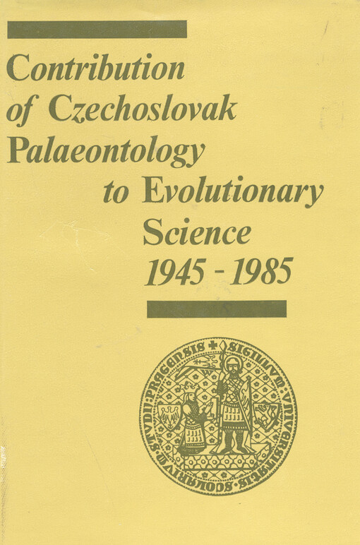 Contribution of Czechoslovak palaeontology to evolutionary science =Příspěvek československé paleontologie evoluční nauce : 1945-1985 : seminář poř. katedrou paleontologie přírodověd. fak. Univ. Karlovy v Praze 17. ledna1985 : [sborník příspěvků]