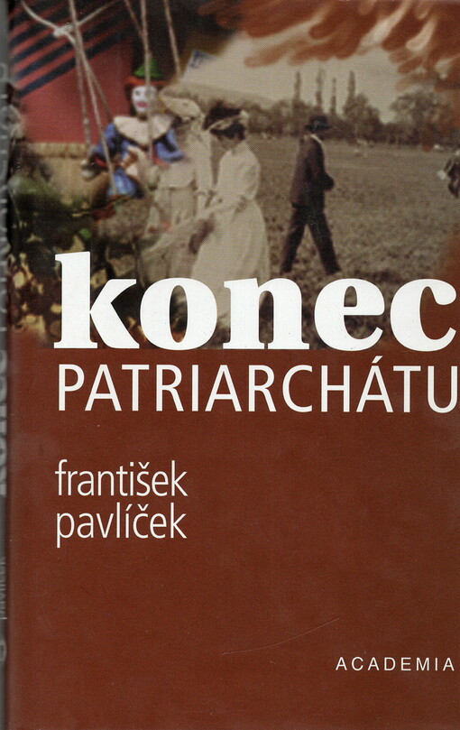 Konec patriarchátu: z mé lukovské kroniky