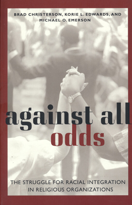 Against all odds : the struggle for racial integration in religious organizations
