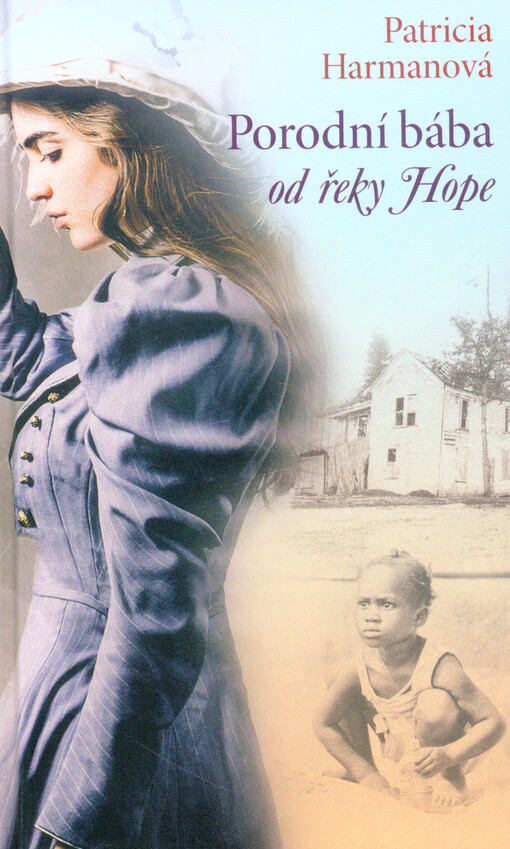 Porodní bába od řeky Hope