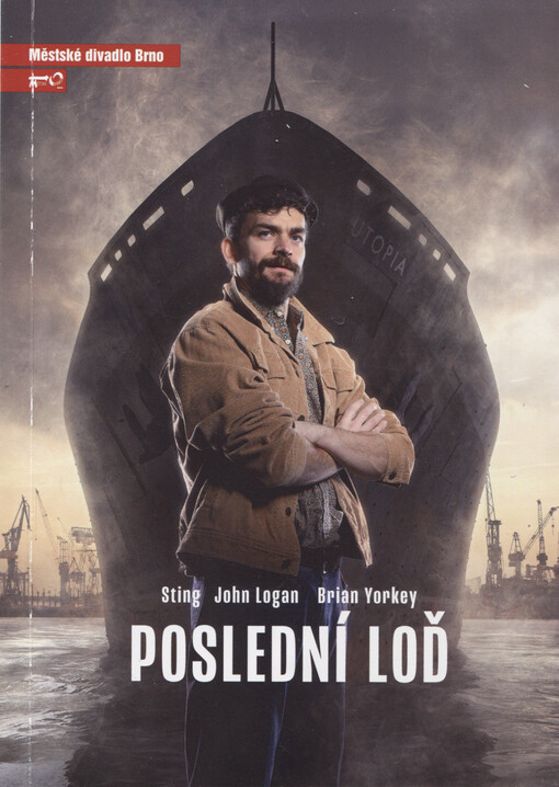 Sting, John Logan, Brian Yorkey, Poslední loď : pátá inscenace sedmdesáté čtvrté sezóny 2018/2019 : premiéra 16. února 2019