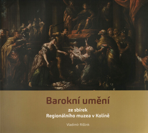 Barokní umění ze sbírek Regionálního muzea v Kolíně