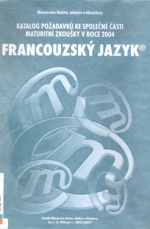 Francouzský jazyk :katalog požadavků ke společné části maturitní zkoušky v roce 2004