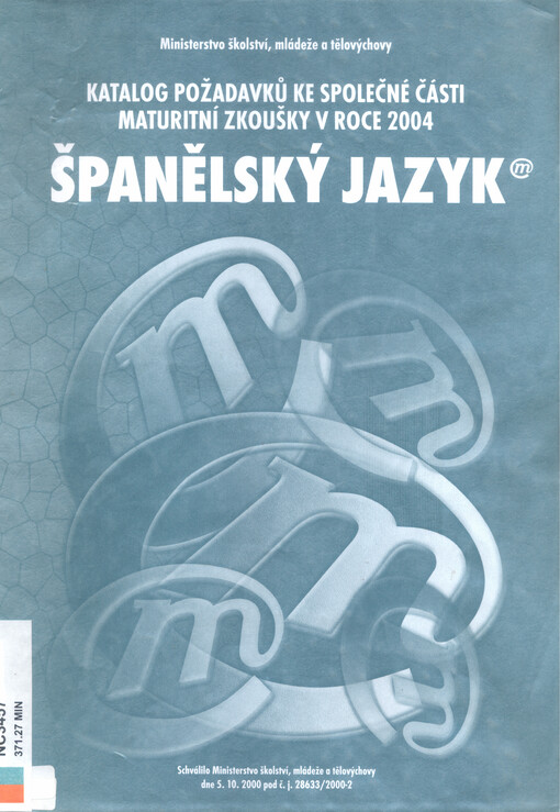 Španělský jazyk :katalog požadavků ke společné části maturitní zkoušky v roce 2004