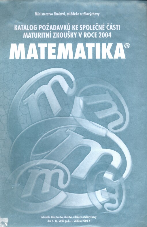 Matematika :katalog požadavků ke společné části maturitní zkoušky v roce 2004