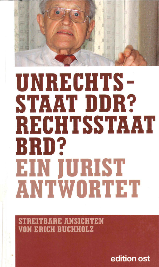 Unrechtsstaat DDR?, Rechtsstaat BRD? : ein Jurist antwortet