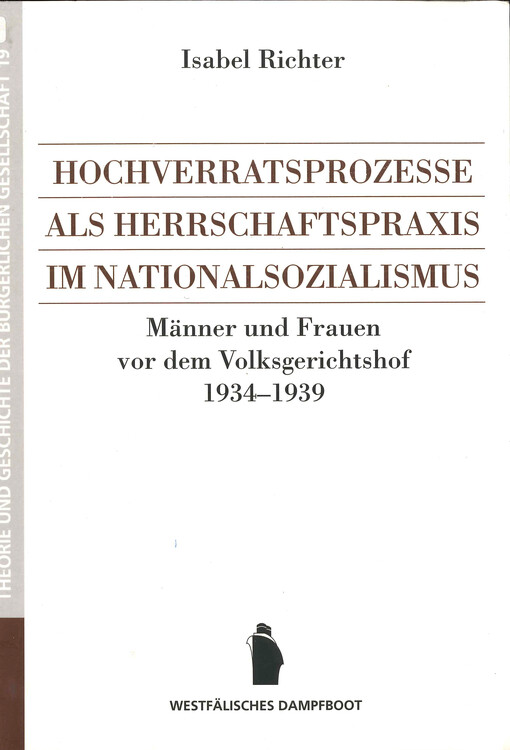 Hochverratsprozesse als Herrschaftspraxis im Nationalsozialismus : Männer und Frauen vor dem Volksgerichtshof 1934-1939