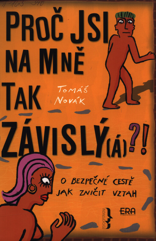 Proč jsi na mně tak závislý(á)?!: o bezpečné cestě jak zničit vztah