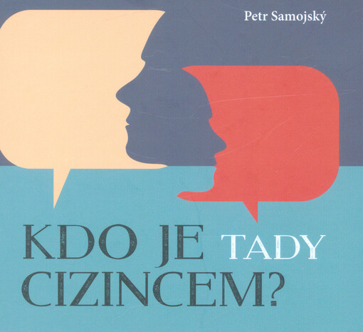 Kdo je tady cizincem?