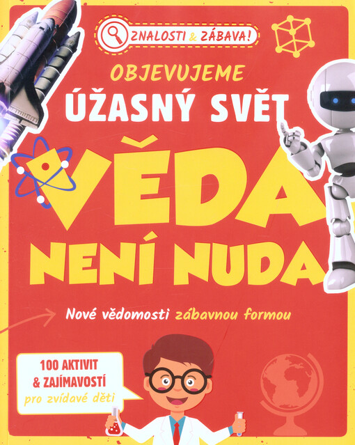 Objevujeme úžasný svět. Věda není nuda
