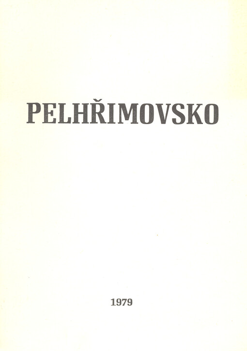 Pelhřimovsko :historie a současnost okresu Pelhřimov : [sborník]