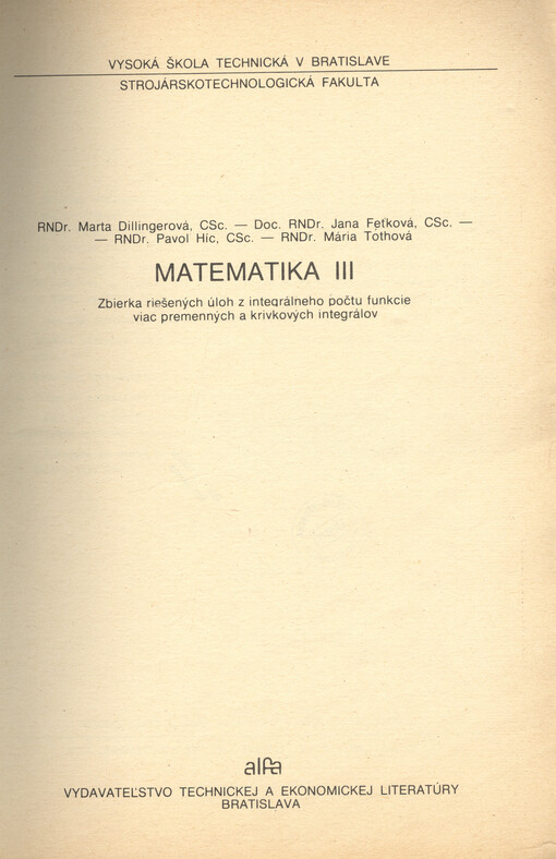 Matematika III :zbierka riešených úloh z integrálneho počtu funkcie viac premenných a krivkových integrálov