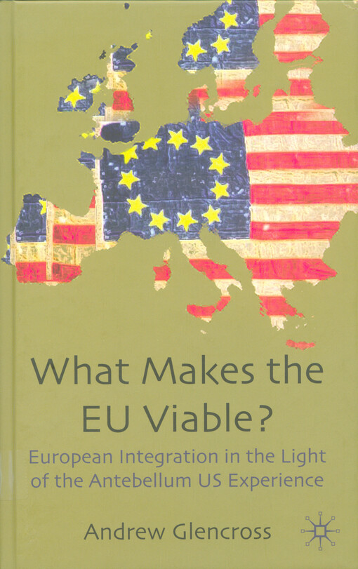 What makes the EU viable? : European integration in the light of the antebellum US experience