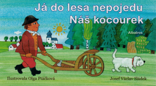 Já do lesa nepojedu ; Náš kocourek