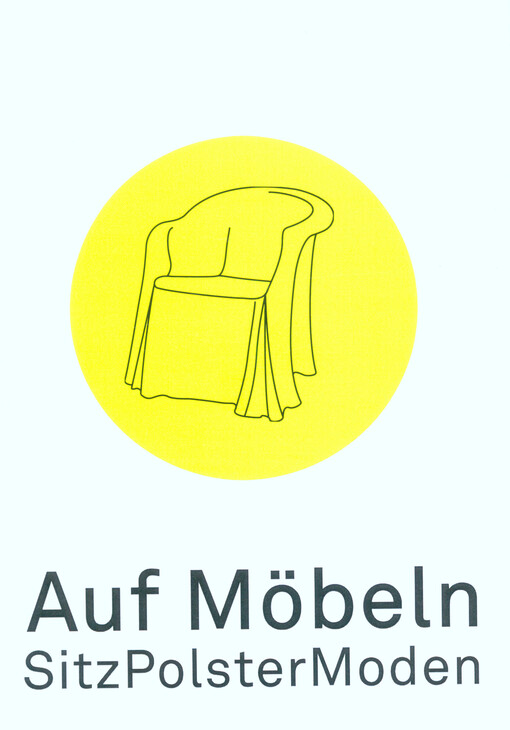 Auf Möbeln : SitzPolsterModen : Begleitkatalog zur Ausstellung im Museum für Kunst und Kulturgeschichte der Stadt Dortmund