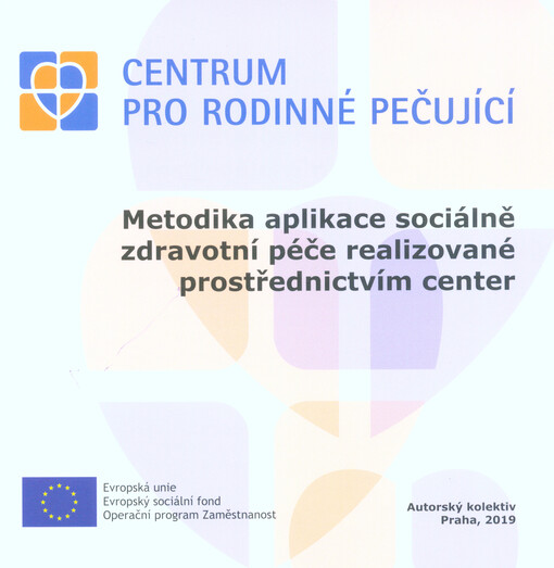 Metodika aplikace sociálně zdravotní péče realizované prostřednictvím center