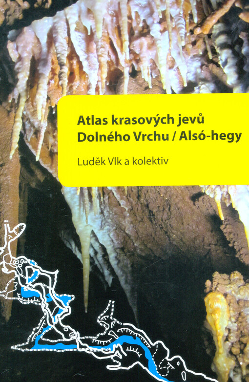 Atlas krasových jevů Dolného vrchu - Alsó-hegy
