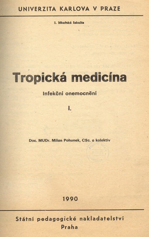Tropická medicína: Infekční onemocnění I : Určeno pro posl. 1. lékařské fak