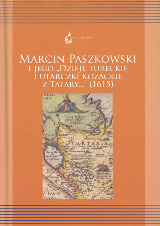 Marcin Paszkowski i jego ''Dzieje tureckie i utarczki kozackie z Tatary...'' (1615)