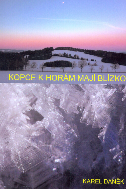 Kopce k horám mají blízko