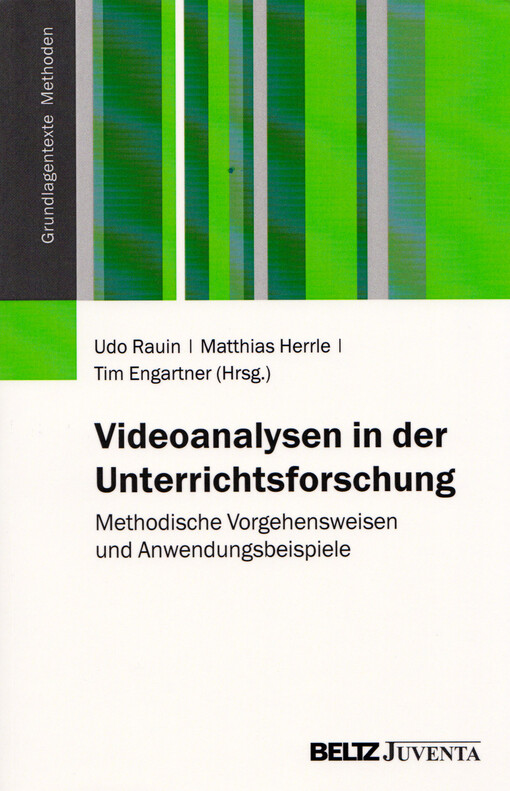 Videoanalysen in der Unterrichtsforschung : methodische Vorgehensweisen und Anwendungsbeispiele