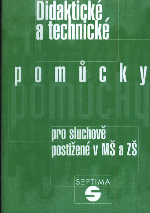 Didaktické a technické pomůcky pro sluchově postižené v MŠ a ZŠ