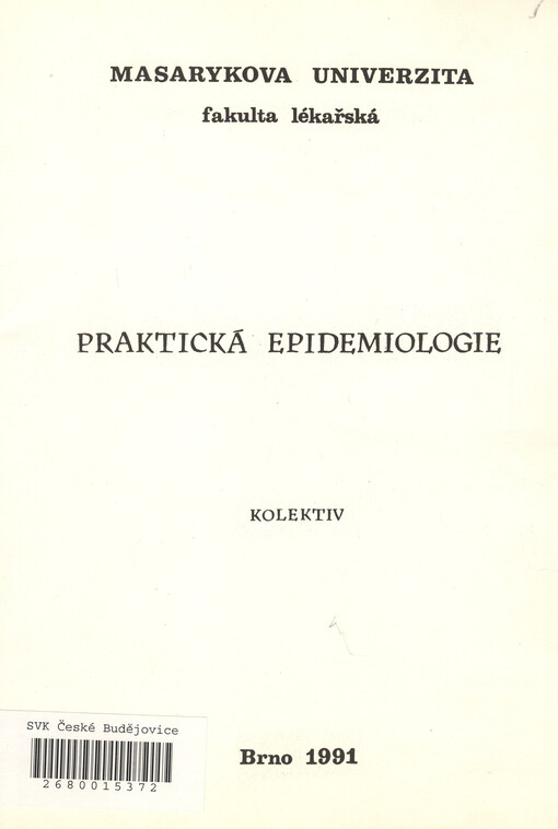 Praktická epidemiologie: Určeno pro posl. fak. lékařské