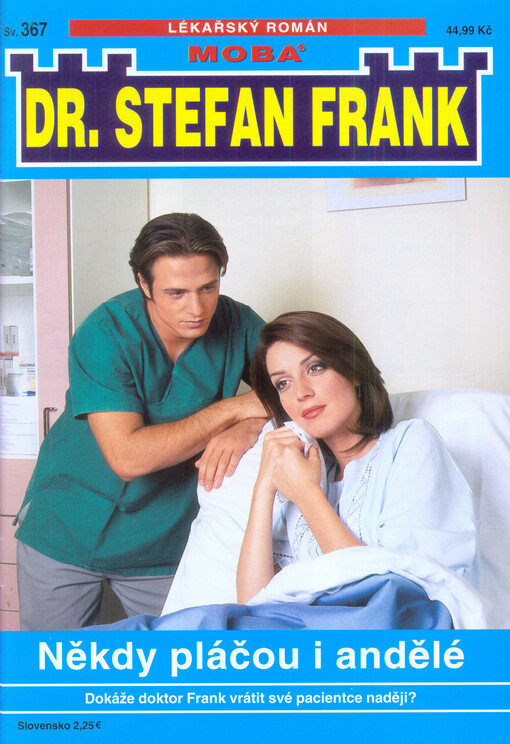 Někdy pláčou i andělé : dokáže doktor Frank vrátit své pacientce naději?