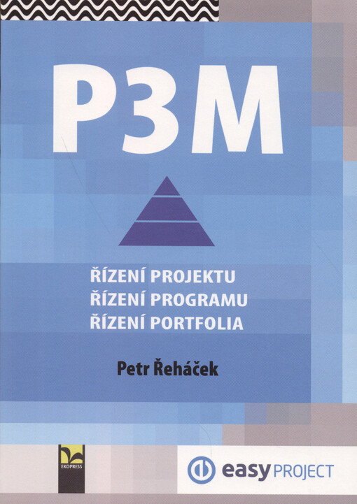 P3M : řízení projektu, řízení programu, řízení portfolia