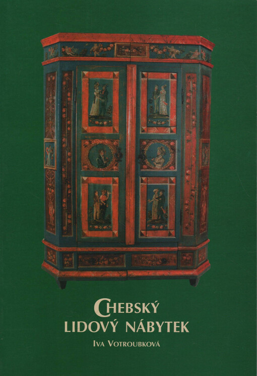 Chebský lidový nábytek : [katalog sbírky Chebského muzea]