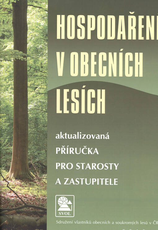Hospodaření v obecních lesích : aktualizovaná příručka pro starosty a zastupitele