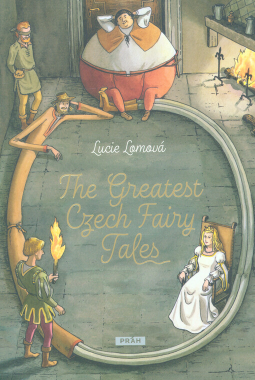 The greatest Czech fairy tales / Lucie Lomová ; translated from the Czech by Martin Tharp