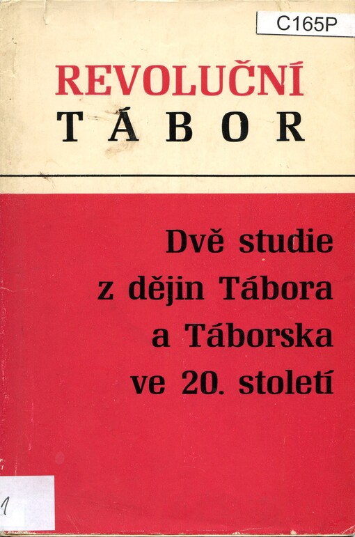 Revoluční tábor - dvě studie z dějin Tábora a Táborska ve 20. století