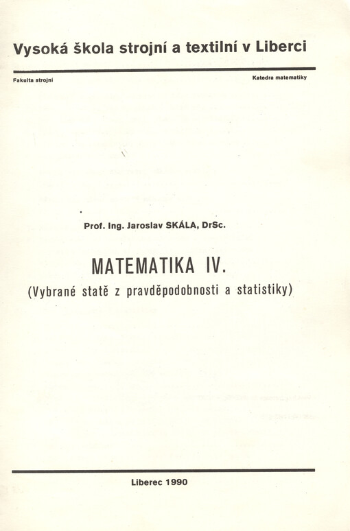 Matematika IV. :vybrané statě z pravděpodobnosti a statistiky