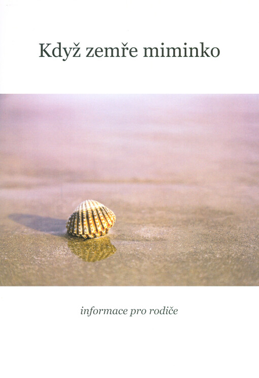 Když zemře miminko : informace pro rodiče