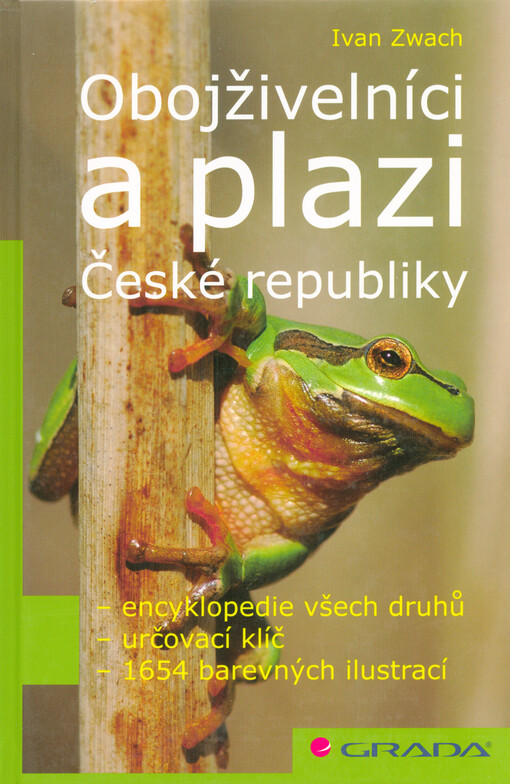 Obojživelníci a plazi České republiky : encyklopedie všech druhů, určovací klíč, 1654 barevných ilustrací