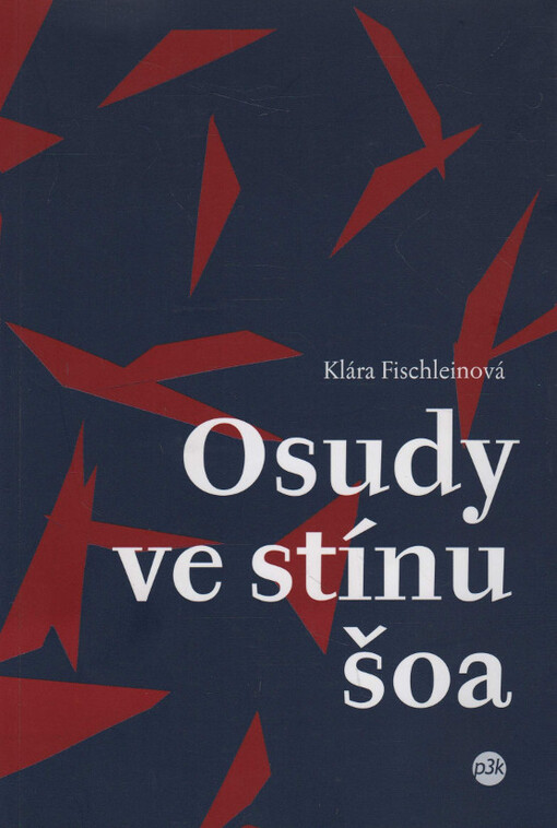 Osudy ve stínu šoa: Věra Štinglová (Arnsteinová), Věra Vrbová (Fischerová), Dita Krausová (Polachová)