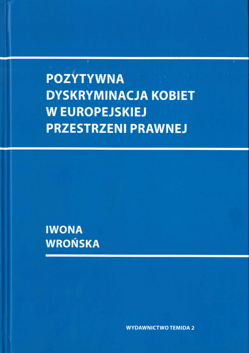 Pozytywna dyskryminacja kobiet w europejskiej przestrzeni prawnej