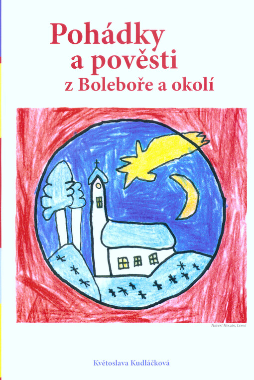 Pohádky a pověsti z Boleboře a okolí
