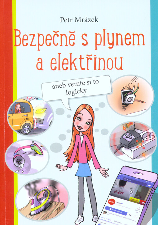 Bezpečně s plynem a elektřinou, aneb, Vemte si to logicky
